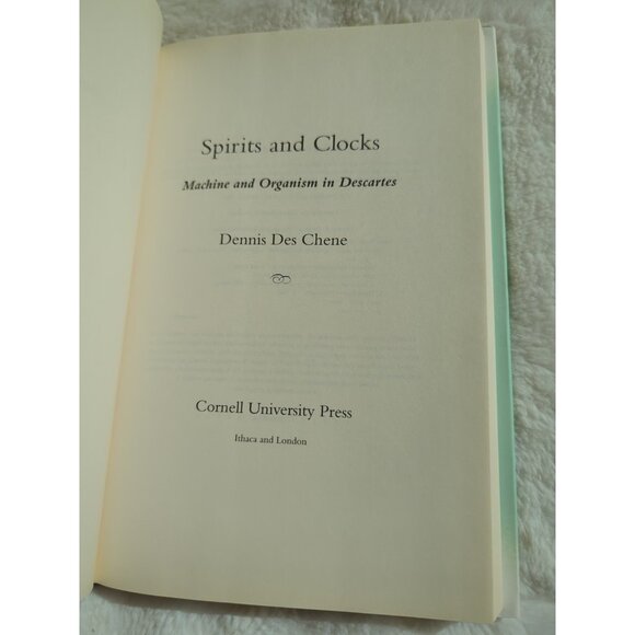 Spirits and Clocks Machine and Organism in Descartes Dennis Des Chene HC DJ Vtg - Picture 3 of 8